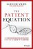 The Patient Equation