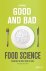 Good and Bad Food Science S...