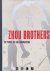 Zhou Brothers: 30 Years of ...