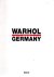Warhol made in Germany.