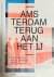 Schram, Anne  Kees van Ruyven; Hans van der Made, e.a. . - Amsterdam, terug aan het IJ: Transformatie van de Zuidelijke IJ-oever.