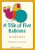 A Tale of Five Balloons