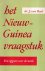 Het Nieuw-Guinea vraagstuk....