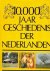 Jansma, Klaas en Meindert Schoor [eindredaktie] - 10.000 jaar geschiedenis der Nederlanden.