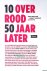 10 over rood 50 jaar later