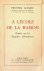 Alfaric, Prosper - A l'école de la raison. Études sur les Origines Chrétiennes