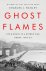 Ghost Flames: Life and Deat...