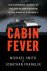 Fever Cabin - Cabin Fever