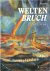 Weltenbruch Die Künstler de...