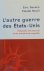 DENÉCÉ Éric, REVEL Claude - L'autre guerre des États-Unis