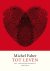 Michel Faber - Tot leven