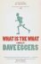 Dave Eggers 11195 - What Is the What the autobiography of Valentini Achak Deng