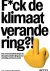 Peter Verbiest - F*ck de klimaatverandering?!
