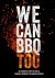 Wesselink, J. - We Can BBQ Too