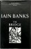 Iain Banks 45100 - The Bridge