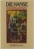 Die Hanse: Geschichte und K...