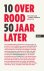 - 10 over rood 50 jaar later
