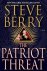 Steve Berry - The Patriot Threat