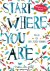 Start where you are - vul i...