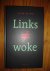 Links is niet woke