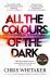 Chris Whitaker - All the Colours of the Dark