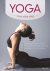 Christine Villiers 143551 - Yoga voor elke dag opbouwende yogasessies voor beginners - Yogahoudingen en -oefeningen stap voor stap - Aanwijzingen voor een juiste ademhaling