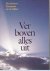 Ver boven alles uit, klein ...