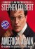 Colbert, Stephen - America Again Re-Becoming the Greatness We Never Weren't
