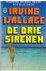 Wallace, Irving - De drie sirenen