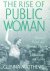 Rise of Public Woman : Woma...
