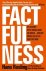 Hans Rosling ; Ola Rosling ; Anna Rosling Ronnlund - Factfulness - Ten Reasons We're Wrong About The World - And Why Things Are Better Than You Think