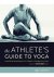 Sage Rountree - The Athlete's Guide to Yoga