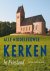 Peter Karstkarel - Alle Middeleeuwse kerken in Friesland