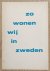 Zo wonen wij in Zweden.