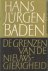 Baden, Hans Jürgen - De grenzen van de niewsgierigheid