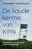 Patrick Bernhart ; Jan Maarten Slagter - De koude kermis van KPN