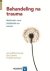 Anna B. Baranowsky ; J. Eric Gentry ; D. Franklin Schultz - Behandel na trauma