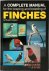 Russell J. Kingston - A Complete Manual for the Keeping and Breeding of Finches
