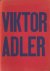 Viktor Adler, der Freund, L...