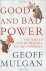 Geoff Mulgan - Good and Bad Power