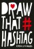 Draw that hashtag
