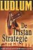 Ludlum, R. - De Tristan Strategie