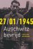 27/01/1945 Auschwitz bevrijd
