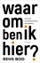 Rens Bod - Waarom ben ik hier?
