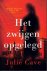 Cave, Julie - Het zwijgen opgelegd