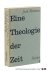 Mouroux, Jean. - Eine Theologie der Zeit.