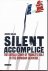 Silent Accomplice: The Unto...