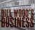Bill Wood's business.
