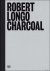 Robert Longo : Charcoal