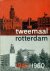 Tweemaal Rotterdam 1945/1960